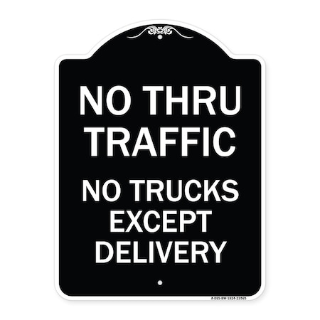 Signmission No Thru Traffic No Trucks Except Delivery Heavy-Gauge Aluminum Sign, 18" L, 24" H, BW-1824-23565 A-DES-BW-1824-23565
